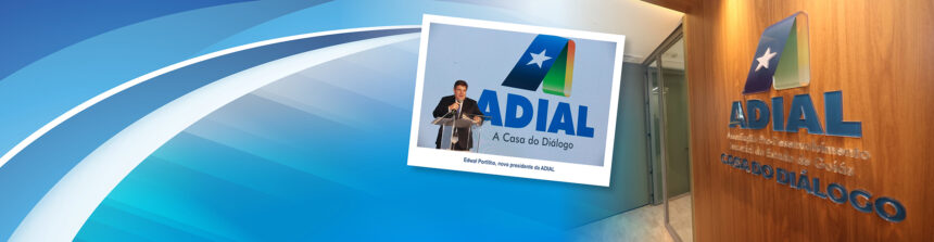 Nova diretoria da Adial toma posse reforçando pautas estratégicas